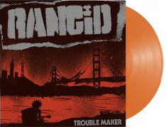 Rancid : Trouble Maker (LP, Album, Ltd, Ora + 7", Single)