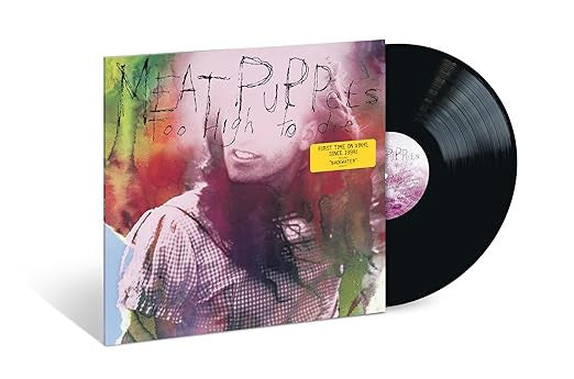 Meat Puppets : Too High To Die (LP, RE, RM)