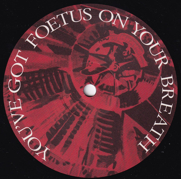 You've Got Foetus On Your Breath* : Wash & Slog (12")