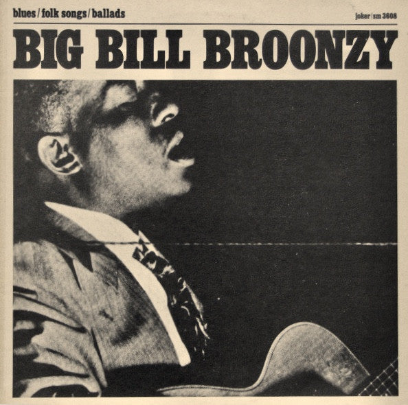 Big Bill Broonzy : Blues / Folk Songs / Ballads (LP, Album, RE)