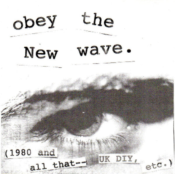 Various : Obey The New Wave: 1980 And All That -- UK, DIY, Etc.) (CDr, Comp, Unofficial)