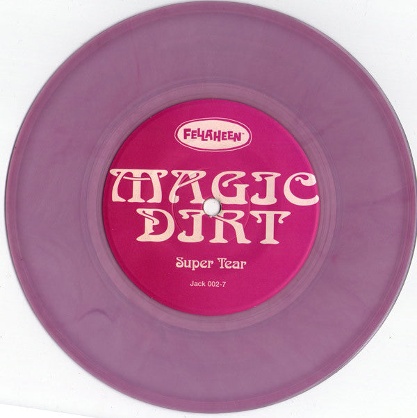 Magic Dirt : Super Tear (7", Pin)