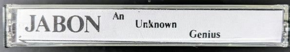 JABON : An Unknown Genius (Cass, Album)