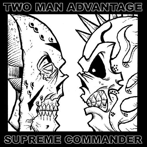 Two Man Advantage / Supreme Commander : Two Man Advantage / Supreme Commander (7")