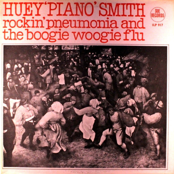 Huey "Piano" Smith & His Clowns : Rockin' Pneumonia And The Boogie Woogie Flu (LP, Album)