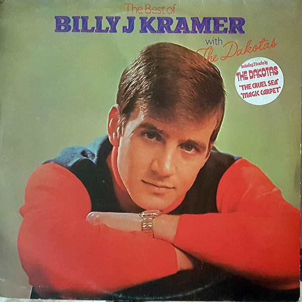 Billy J Kramer With The Dakotas* : The Best Of Billy J Kramer With The Dakotas (LP, Comp)