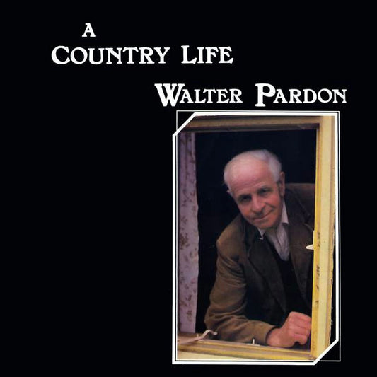 Walter Pardon : A Country Life (LP, Album)