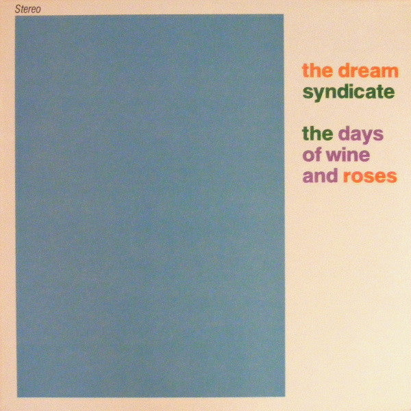 The Dream Syndicate : The Days Of Wine And Roses (LP, Album)