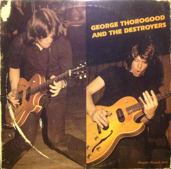 George Thorogood And The Destroyers* : George Thorogood And The Destroyers (LP, Album)