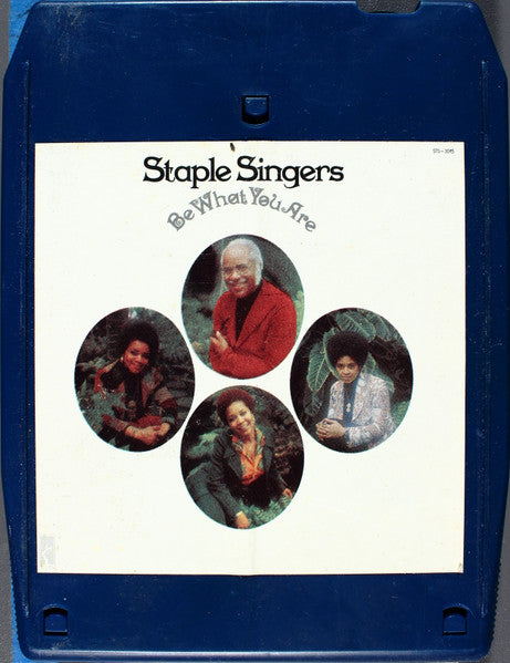 The Staple Singers : Be What You Are (8-Trk, Album)