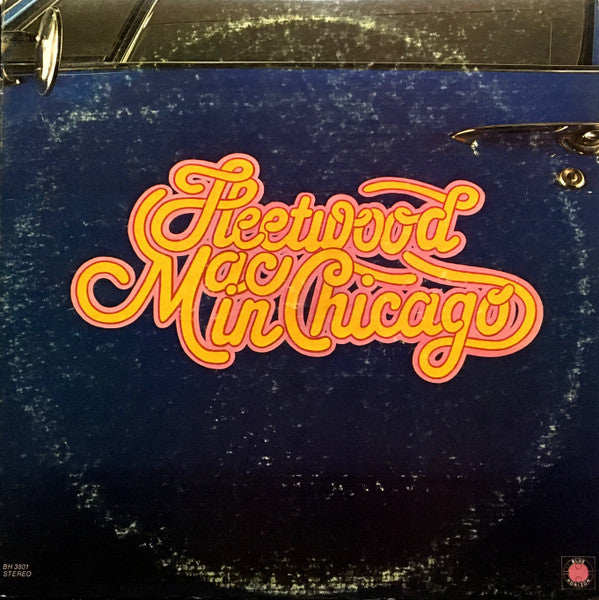 Fleetwood Mac : Fleetwood Mac In Chicago (2xLP, Album, RE, Pit)