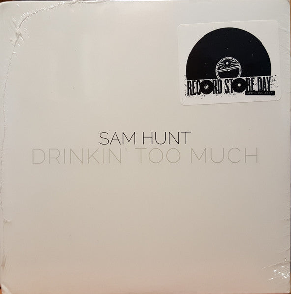 Sam Hunt (4) : Drinkin’ Too Much (7", RSD, Single)