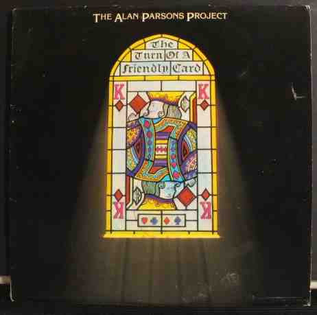 The Alan Parsons Project : The Turn Of A Friendly Card (LP, Album)