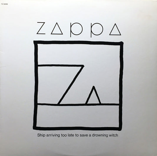 Zappa* : Ship Arriving Too Late To Save A Drowning Witch (LP, Album, Ter)