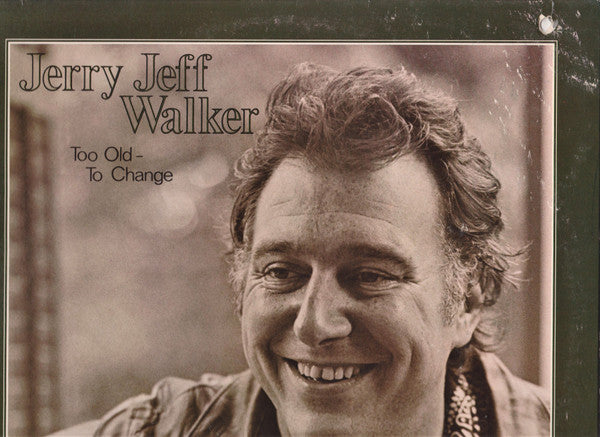 Jerry Jeff Walker : Too Old To Change (LP, Album, AR)