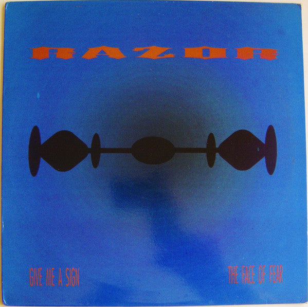 Razor (11) : Give Me A Sign / The Face Of Fear (12")