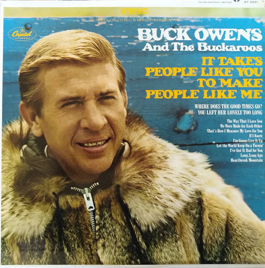 Buck Owens And The Buckaroos* : It Takes People Like You To Make People Like Me (LP, Album, Scr)