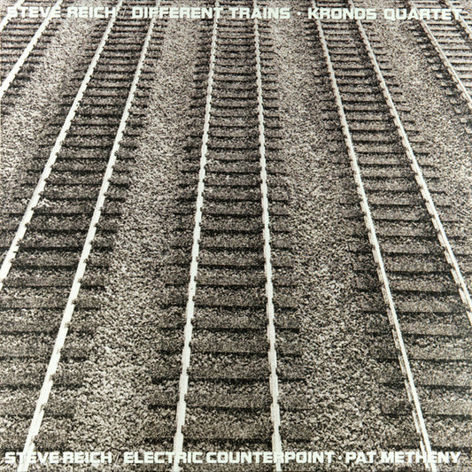 Steve Reich - Kronos Quartet / Pat Metheny : Different Trains / Electric Counterpoint (LP, Album, RE)