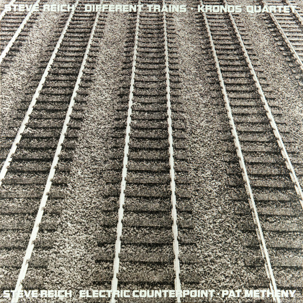 Steve Reich - Kronos Quartet / Pat Metheny : Different Trains / Electric Counterpoint (LP, Album, RE)