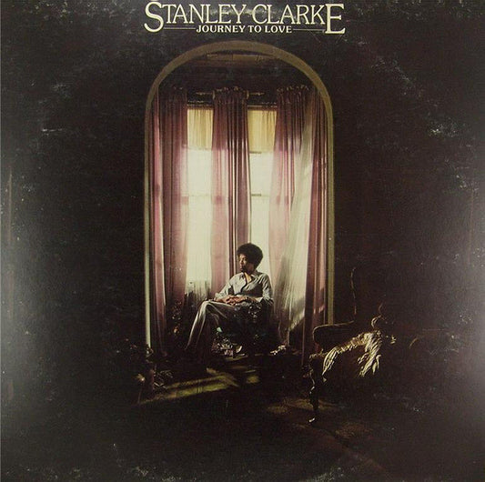 Stanley Clarke : Journey To Love (LP, Album, RE, Pit)