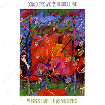 Donald Byrd And 125th Street, N.Y.C.* : Words, Sounds, Colors And Shapes (LP, Album)