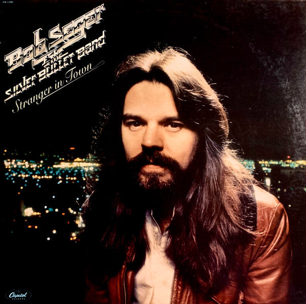 Bob Seger & The Silver Bullet Band* : Stranger In Town (LP, Album, Win)