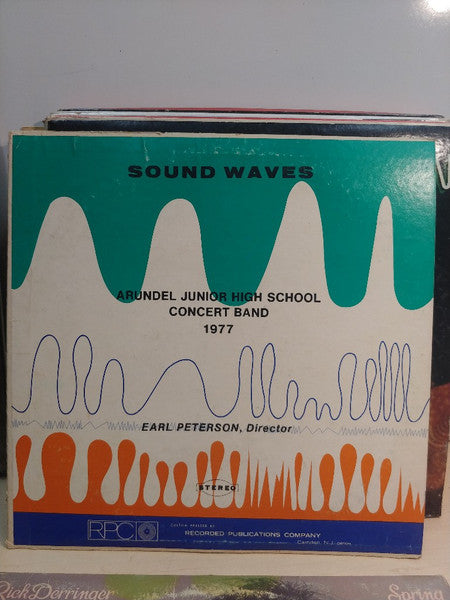 Arundel Junior High School Concert Band, Earl Peterson (2) : Sound Waves (LP)
