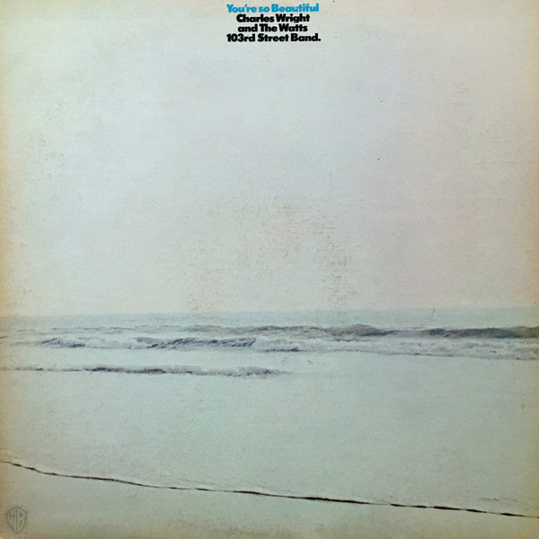 Charles Wright And The Watts 103rd Street Band* : You're So Beautiful (LP, Album, Gat)