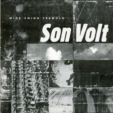 Son Volt : Wide Swing Tremolo (LP, Album)