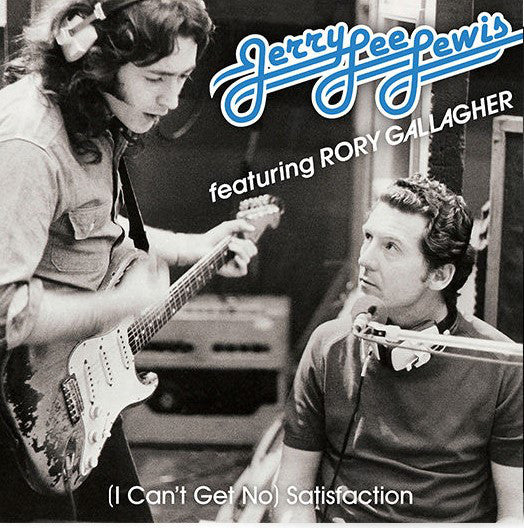 Jerry Lee Lewis Featuring  Rory Gallagher : (I Can't Get No) Satisfaction (7", Single, Ltd)