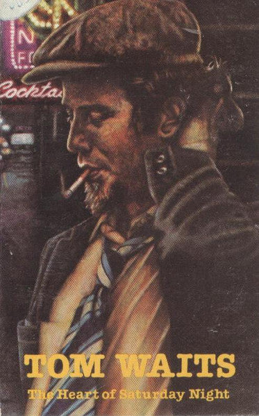 Tom Waits : The Heart Of Saturday Night (Cass, Album, Club, Dol)