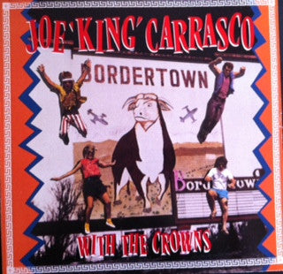 Joe King Carrasco & The Crowns : Border Town (LP, Album)