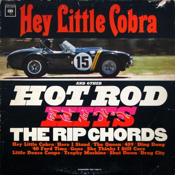 The Rip Chords : Hey Little Cobra And Other Hot Rod Hits (LP, Album, Mono, Pit)