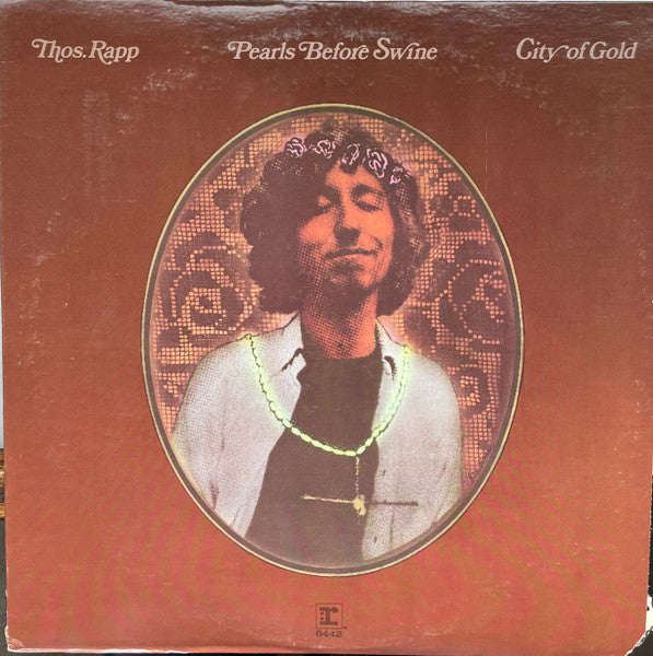 Thos. Rapp* / Pearls Before Swine : City Of Gold (LP, Album, Ter)