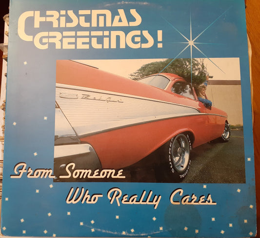 Various : Christmas Greetings!  From Someone Who Really Cares (LP, Album)