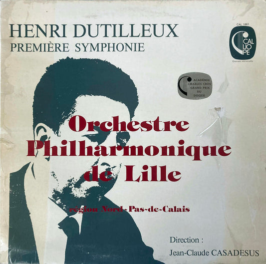 Henri Dutilleux - Orchestre Philharmonique de Lille* , Direction: Jean-Claude Casadesus : Première Symphonie (LP, Album)