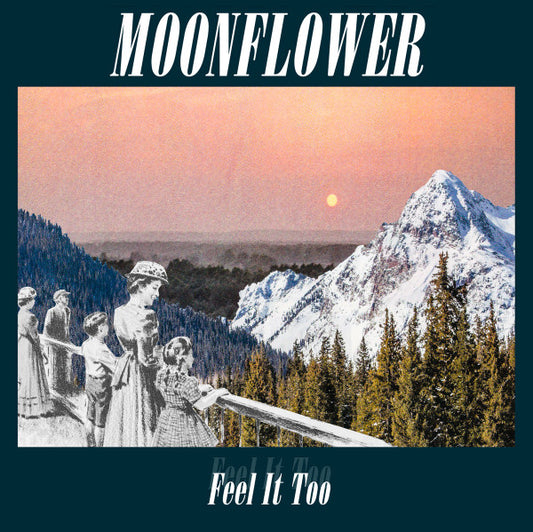 Moonflower (9) : Feel It Too  (7", EP, Tea)