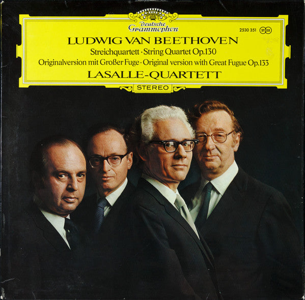 Ludwig van Beethoven - LaSalle-Quartett* : Streichquartett • String Quartet Op.130 (Originalversion Mit Großer Fuge • Original Version With Great Fugue Op. 133) (LP)