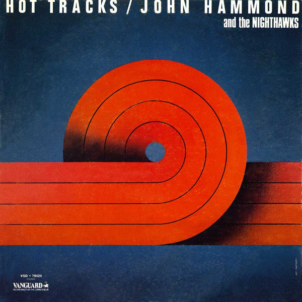 John Hammond* And The Nighthawks (3) : Hot Tracks (LP, Album)