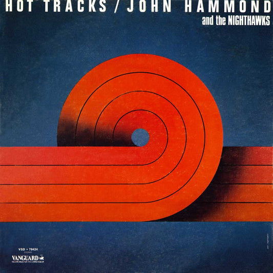 John Hammond* And The Nighthawks (3) : Hot Tracks (LP, Album)
