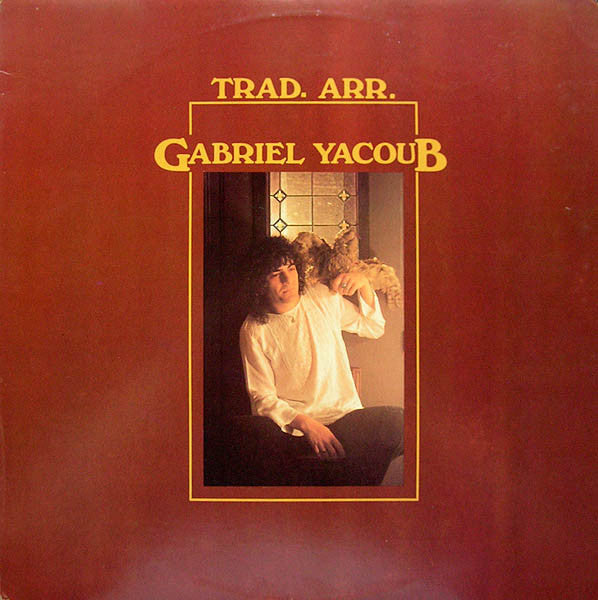 Gabriel Yacoub : Trad. Arr. (LP, RE)