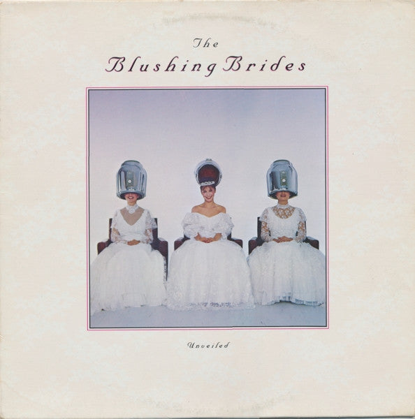 The Blushing Brides : Unveiled (LP, Album)