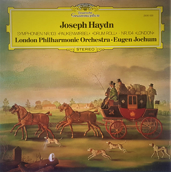 Joseph Haydn – London Philharmonic Orchestra · Eugen Jochum : Symphonien Nr. 103 »Paukenwirbel« = »Drum Roll« · Nr. 104 »London« (LP)
