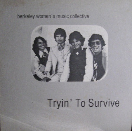 Berkeley Women's Music Collective : Tryin' To Survive (LP, Album)