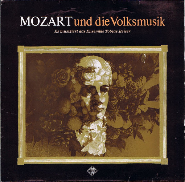 Mozart* - Ensemble Tobias Reiser : Mozart Und Die Volksmusik (LP)