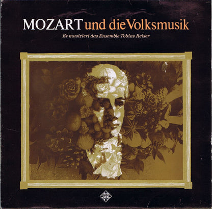 Mozart* - Ensemble Tobias Reiser : Mozart Und Die Volksmusik (LP)