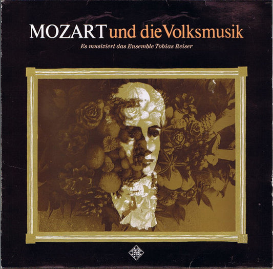 Mozart* - Ensemble Tobias Reiser : Mozart Und Die Volksmusik (LP)