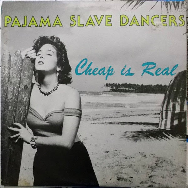 Pajama Slave Dancers : Cheap Is Real (LP, Album)