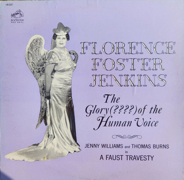 Florence Foster Jenkins, Jenny Williams And Thomas Burns : The Glory (????) Of The Human Voice / A Faust Travesty (LP, Album, Roc)