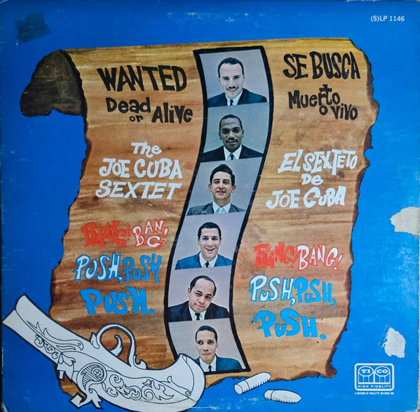 The Joe Cuba Sextet* : Wanted Dead Or Alive (Bang! Bang! Push, Push, Push) (LP, Album)